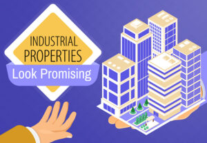 Industrial Properties look promising